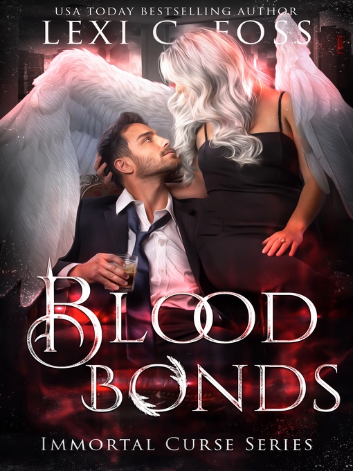 Title details for Blood Bonds by Lexi C. Foss - Wait list